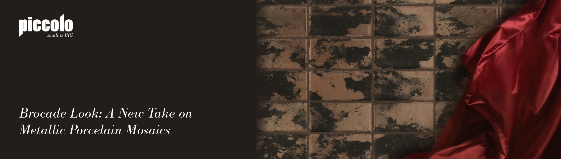 Piccolo Brocade Look: A New Take on Metallic Porcelain Mosaics